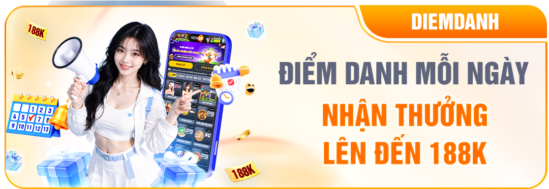NEW88 ĐIỂM DANH MỖI NGÀY NHẬN THƯỞNG LÊN ĐẾN 188K