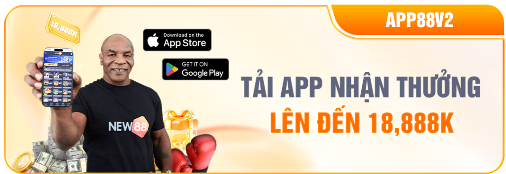 NEW88 TẢI APP NGAY - NHẬN THƯỞNG LIỀN TAY